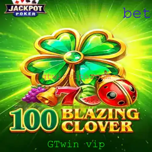 100BlazingClover: Explorando o Fenômeno do GTwin vip